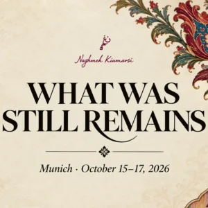 Naghmeh Kiumarsi’s “What Was Still Remains” exhibition in Munich, October 15–17, 2026.