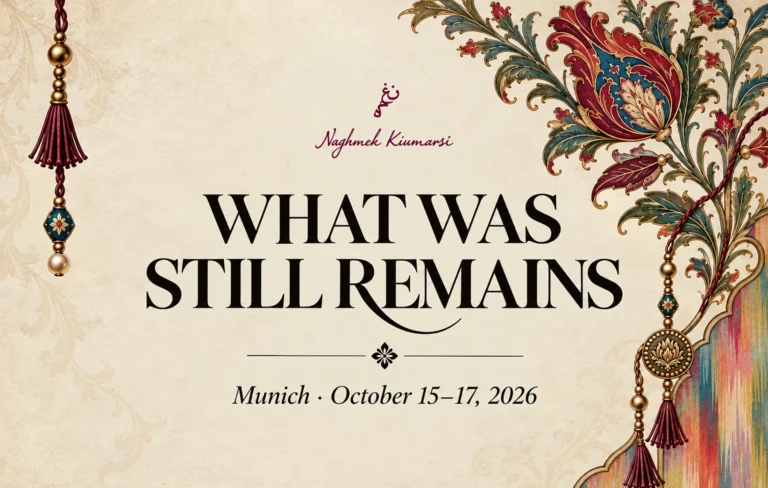 Naghmeh Kiumarsi’s “What Was Still Remains” exhibition in Munich, October 15–17, 2026.